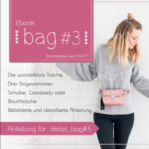 delaribag#3 - Ebook für die wandelbare Tasche mit 3 Tragevarianten